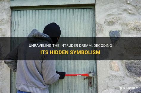 Decoding the Enigma: Deciphering Bedroom Intruder Dream Symbolism