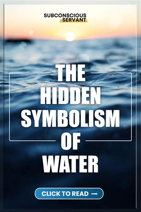 Decoding the Hidden Symbolisms of Water
