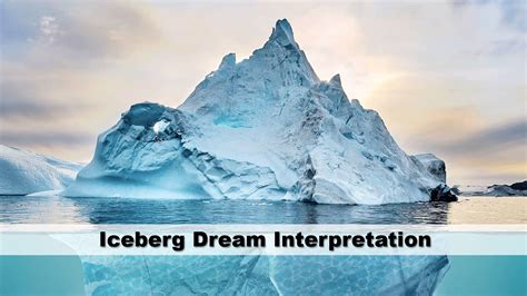 Decoding the Significance of Iceberg Fragmentation in Dream Interpretation