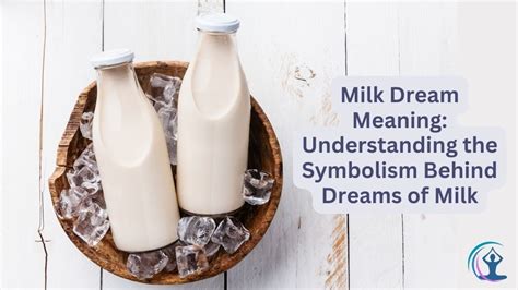 Decoding the Significance of Milk in Dreams