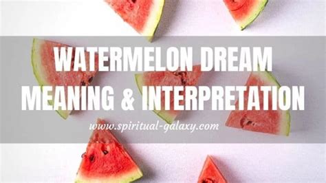 Decoding the Significance of Numerical Symbolism in Watermelon-Infused Dreams