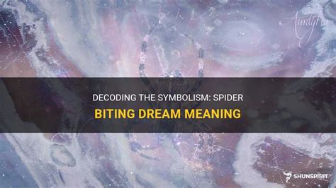 Decoding the Symbolic Significance of Spider Bite Dreams