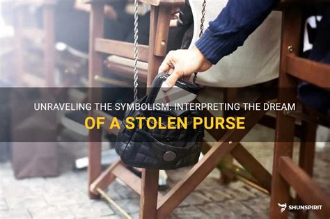 Decoding the Symbolic Significance of Stolen Possessions in Oneiric Experiences