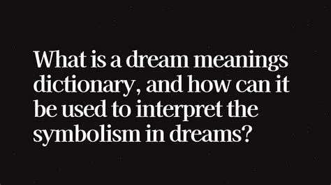 Decoding the Symbolism within Dream Interpretation