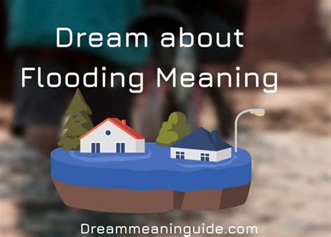 Delving into the Depths: Exploring the Significance of Dreams Portraying Inundation