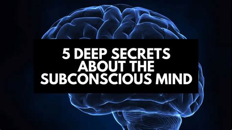 Delving into the Depths: Revealing the Secrets of the Subconscious Mind