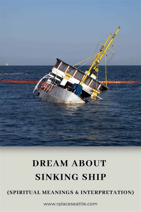 Delving into the Depths: The Significance of Dreams Involving Sinking Vessels