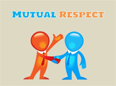 Developing Trust and Foster Mutual Respect