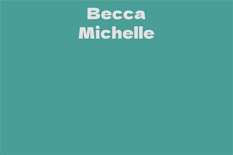 Discover Becca Michelle's Background Story