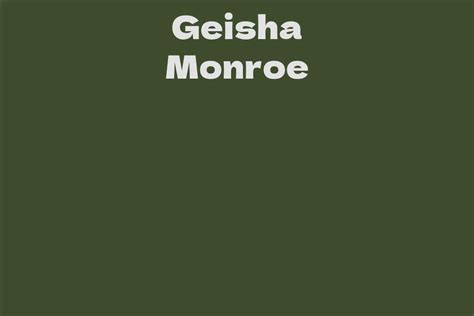 Discover Geisha Monroe's Wealth