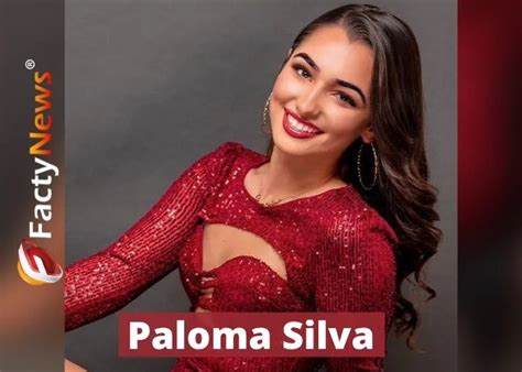 Discover The Story of Paloma Silva: Background and Personal Life