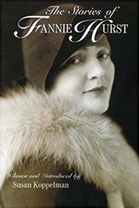 Discover all you need to know about the life and legacy of Fannie Hurst