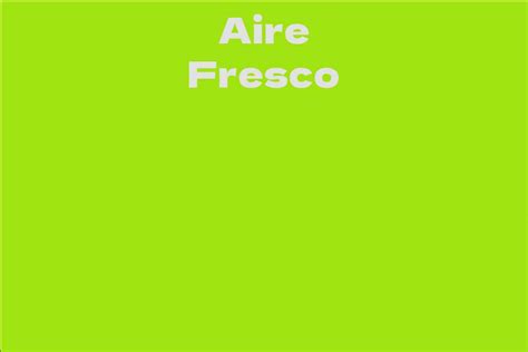 Discovering Aire Fresco's Wealth