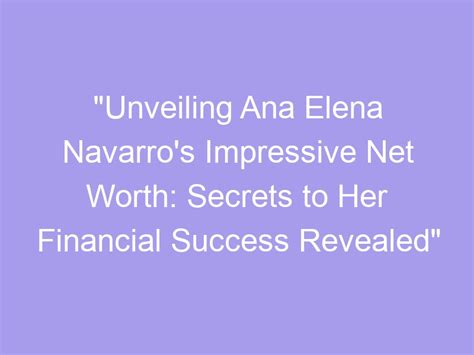 Discovering Elena Guzman's Impressive Financial Value