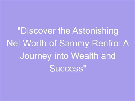 Discovering Sammy Bornstein's Wealth and Financial Portfolio