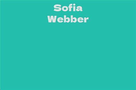 Discovering Sofia Webber's Height and Body Measurements