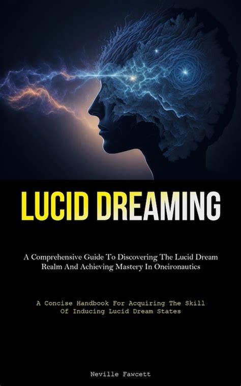 Discovering the Enthralling Realm of Lucid Dreaming