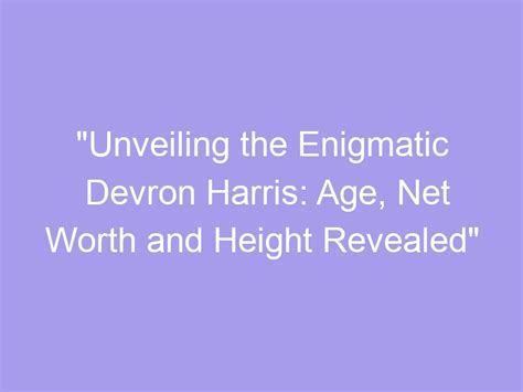 Discovering the Height of the Enigmatic Personality