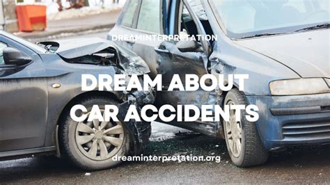 Discovering the Intricate Connection Between Interpreting Dreams and Automotive Accidents