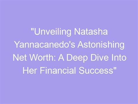 Dive into Her Achievements and Financial Standing