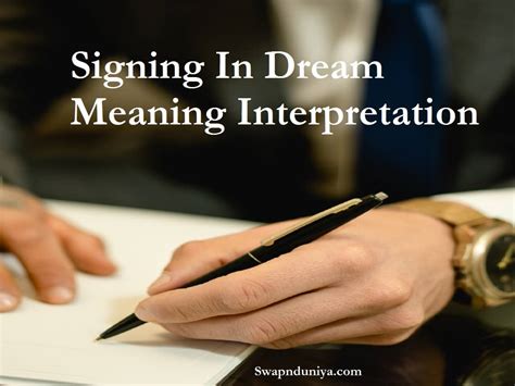 Diving into the Meaning of Dreams about Signing Documents