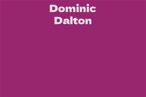 Dominic Dalton's Net Worth