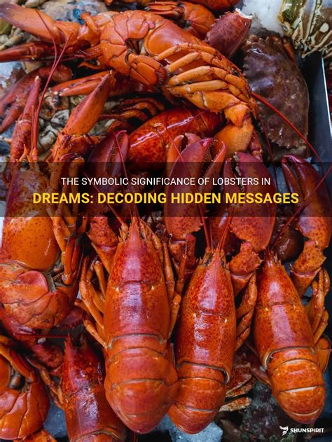 Dream Interpretation: Decoding the Hidden Meanings Behind Lobster Dreams