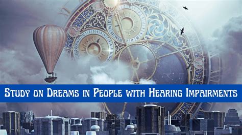 Dream Therapy for Individuals with Hearing Impairment: Embracing the Transformative Potential of Dreams