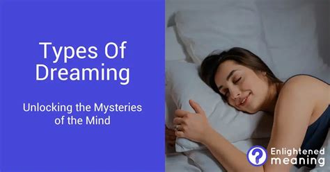 Dreaming: Unlocking the Mysteries of the Brain