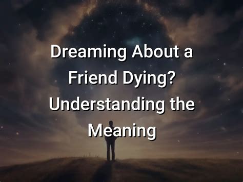 Dreaming of Death and Friendship: Examining the Connection