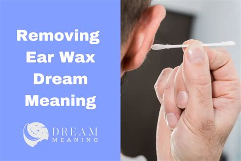 Dreaming of Removing Hair from the Ear: What Does It Signify?