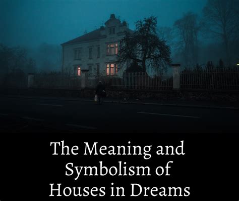 Dreaming of a Familiar House: Symbolism and Meaning