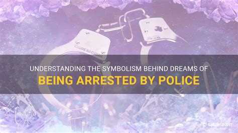 Dreams Involving Arrested Sister: Exploring Symbolism and Significance