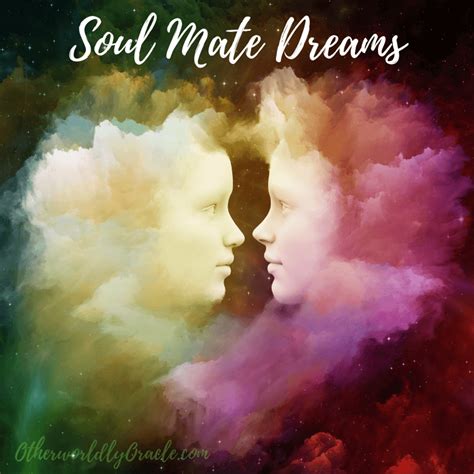 Dreams and Desires: Exploring the Concept of Soulmates