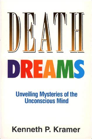 Dreams and the Mystery of Death: A Dive into the Unconscious