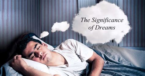 Dreams and their Significance in Our Lives