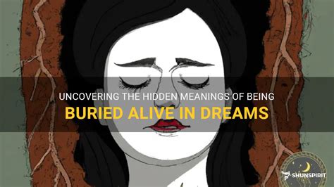 Dreams of Being Buried Alive: Unraveling the Meaning