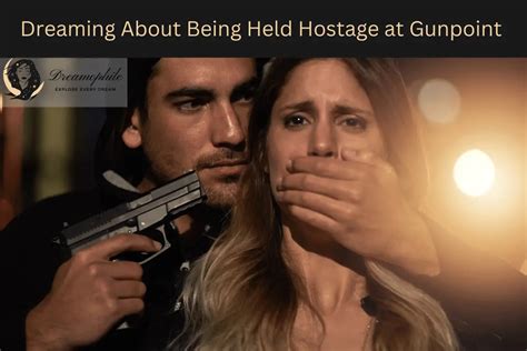 Dreams of Being Held Hostage at Gunpoint: An Analysis