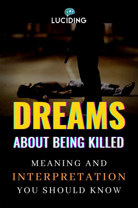 Dreams of Being Killed: Symbolic Significance and Interpretation