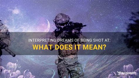 Dreams of Being Shot: A Deeper Insight