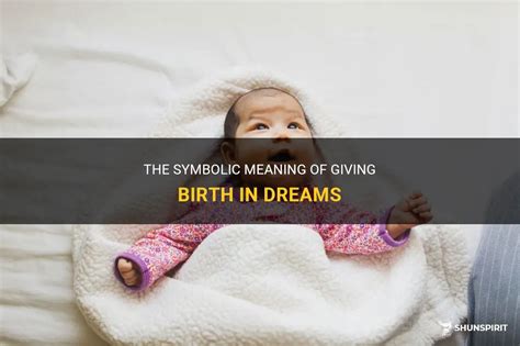 Dreams of Birth: The Symbolic Meaning