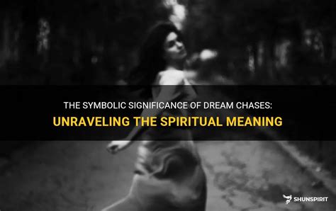 Dreams of being chased: Unraveling the Symbolic Significance