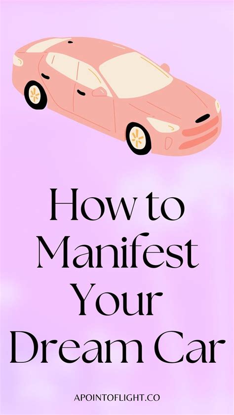 Drive Your Dream: How to Manifest Your Perfect Vehicle