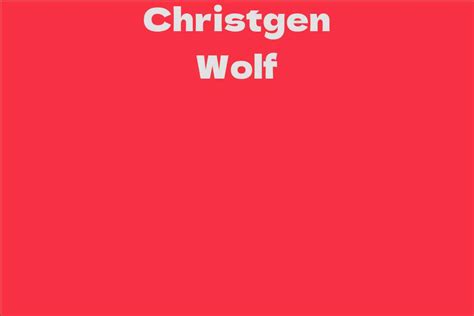 Early Life and Background of Christgen Wolf