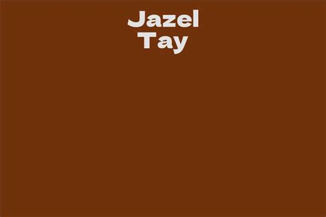 Early Life and Background of Jazel Tay