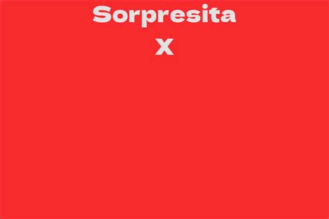 Early Life and Background of Sorpresita X