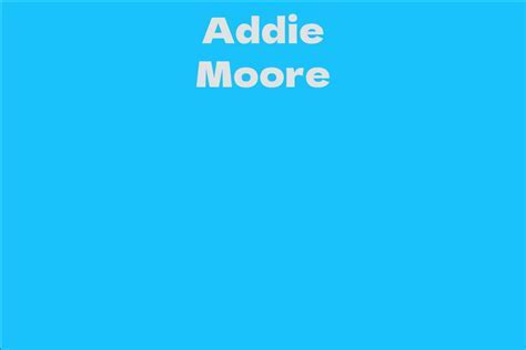 Early Life and Childhood of Addie Moore