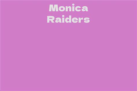 Earnings and Wealth of Monica Raiders