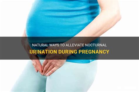 Effective Strategies for Managing Nocturnal Urination during Pregnancy