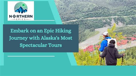 Embark on an Epic Hiking Journey to Witness the Breathtaking Peaks up Close